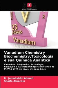 bokomslag Vanadium Chemistry Biochemistry, Toxicologia e sua Qumica Analtica