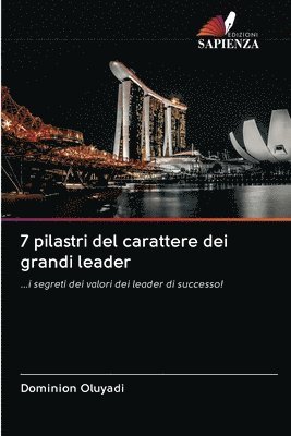 7 pilastri del carattere dei grandi leader 1