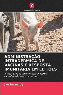 bokomslag Administrao Intradrmica de Vacinas E Resposta Imunitria Em Leites