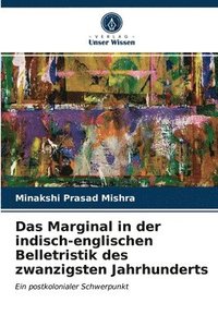 bokomslag Das Marginal in der indisch-englischen Belletristik des zwanzigsten Jahrhunderts