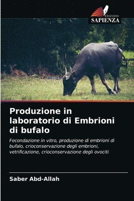 Produzione in laboratorio di Embrioni di bufalo 1