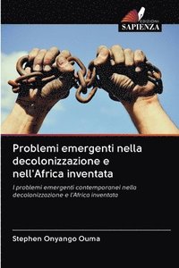 bokomslag Problemi emergenti nella decolonizzazione e nell'Africa inventata