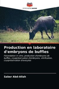bokomslag Production en laboratoire d'embryons de buffles