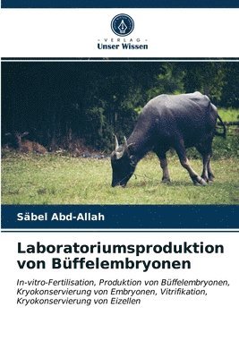 Laboratoriumsproduktion von Buffelembryonen 1