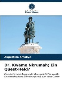 bokomslag Dr. Kwame Nkrumah; Ein Quest-Held?