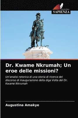 Dr. Kwame Nkrumah; Un eroe delle missioni? 1