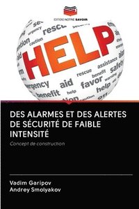 bokomslag Des Alarmes Et Des Alertes de Scurit de Faible Intensit