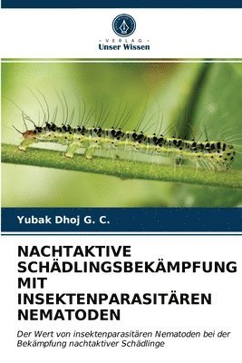 Nachtaktive Schdlingsbekmpfung Mit Insektenparasitren Nematoden 1