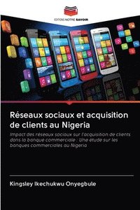 bokomslag Rseaux sociaux et acquisition de clients au Nigeria