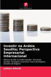 bokomslag Investir na Arbia Saudita; Perspectiva Empresarial Internacional