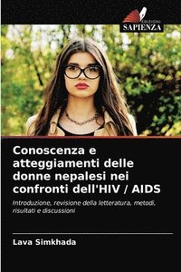 bokomslag Conoscenza e atteggiamenti delle donne nepalesi nei confronti dell'HIV / AIDS