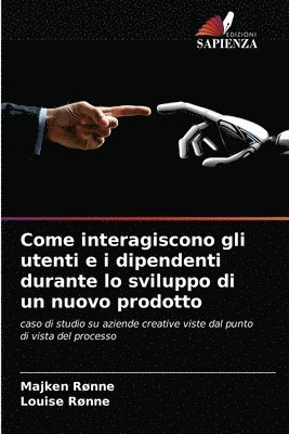 Come interagiscono gli utenti e i dipendenti durante lo sviluppo di un nuovo prodotto 1