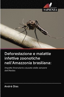 Deforestazione e malattie infettive zoonotiche nell'Amazzonia brasiliana 1