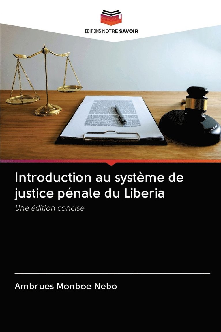 Introduction au systme de justice pnale du Liberia 1