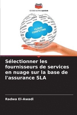 Slectionner les fournisseurs de services en nuage sur la base de l'assurance SLA 1