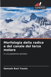 bokomslag Morfologia della radice e del canale del terzo molare