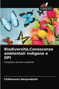 bokomslag Biodiversit, Conoscenze ambientali indigene e DPI