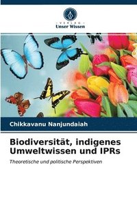 bokomslag Biodiversitt, indigenes Umweltwissen und IPRs