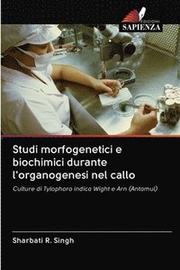 bokomslag Studi morfogenetici e biochimici durante l'organogenesi nel callo