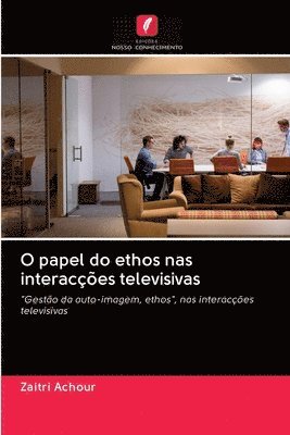 O papel do ethos nas interaces televisivas 1