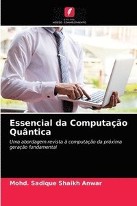 bokomslag Essencial da Computao Quntica