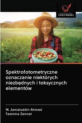 bokomslag Spektrofotometryczne oznaczanie niektórych niezb&#281;dnych i toksycznych elementów