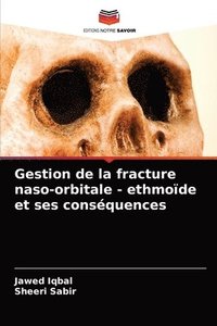 bokomslag Gestion de la fracture naso-orbitale - ethmode et ses consquences