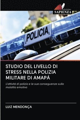 bokomslag Studio del Livello Di Stress Nella Polizia Militare Di Amap