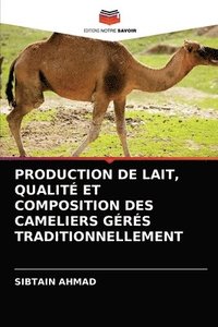 bokomslag Production de Lait, Qualit Et Composition Des Cameliers Grs Traditionnellement