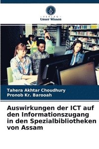 bokomslag Auswirkungen der ICT auf den Informationszugang in den Spezialbibliotheken von Assam