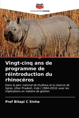 Vingt-cinq ans de programme de rintroduction du rhinocros 1