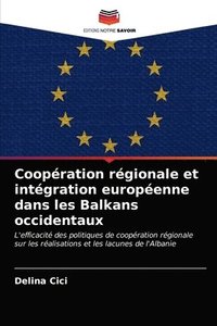 bokomslag Cooperation regionale et integration europeenne dans les Balkans occidentaux