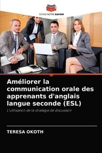bokomslag Amliorer la communication orale des apprenants d'anglais langue seconde (ESL)