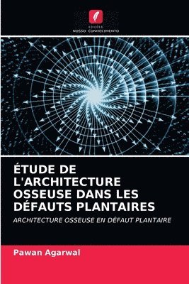 bokomslag tude de l'Architecture Osseuse Dans Les Dfauts Plantaires