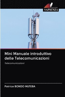 Mini Manuale introduttivo delle Telecomunicazioni 1