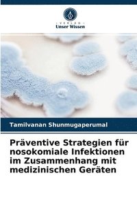 bokomslag Prventive Strategien fr nosokomiale Infektionen im Zusammenhang mit medizinischen Gerten