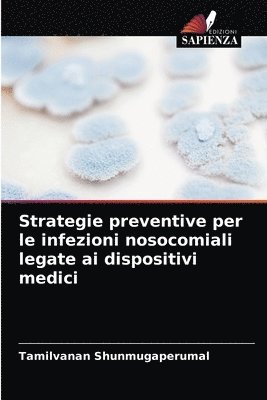 Strategie preventive per le infezioni nosocomiali legate ai dispositivi medici 1