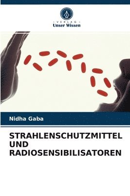 bokomslag Strahlenschutzmittel Und Radiosensibilisatoren