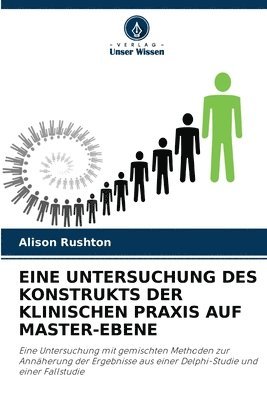 bokomslag Eine Untersuchung Des Konstrukts Der Klinischen Praxis Auf Master-Ebene