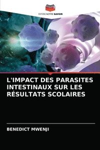 bokomslag L'Impact Des Parasites Intestinaux Sur Les Rsultats Scolaires