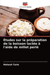 bokomslag tudes sur la prparation de la boisson lacte  l'aide de millet perl