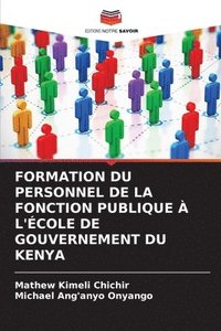 bokomslag Formation Du Personnel de la Fonction Publique  l'cole de Gouvernement Du Kenya