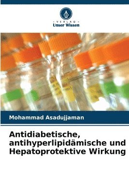 bokomslag Antidiabetische, antihyperlipidmische und Hepatoprotektive Wirkung