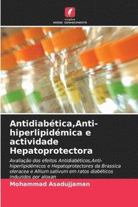 bokomslag Antidiabtica, Anti-hiperlipidmica e actividade Hepatoprotectora