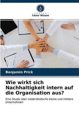 bokomslag Wie wirkt sich Nachhaltigkeit intern auf die Organisation aus?