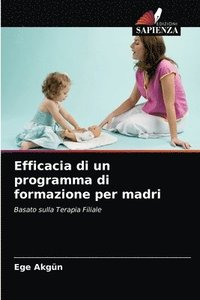 bokomslag Efficacia di un programma di formazione per madri