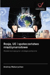 bokomslag Rosja, UE i spolecze&#324;stwo mi&#281;dzynarodowe