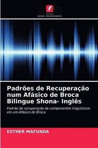 bokomslag Padres de Recuperao num Afsico de Broca Bilingue Shona- Ingls