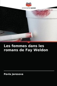 bokomslag Les femmes dans les romans de Fay Weldon