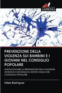 bokomslag Prevenzione Della Violenza Sui Bambini E I Giovani Nel Consiglio Popolare